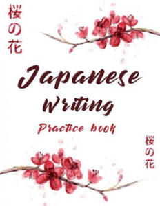 Japanese Writing Practice Book: Cute Watercolor Cherry Blossom Genkoyoushi Paper Japanese Character Kanji Hiragana Katakana Language Workbook Study Te - 2861965101