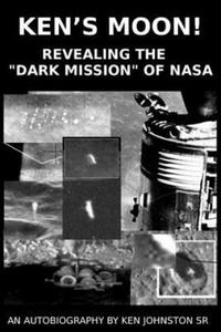 Ken's Moon!: Revealing the "dark Mission" of NASA - 2872128285