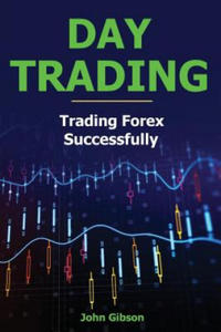 Day Trading: Trading Forex Successfully - 2862031545