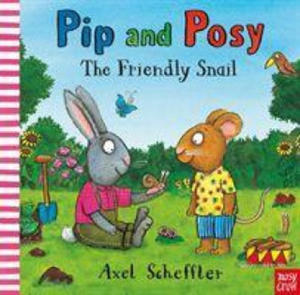 Pip and Posy: The Friendly Snail - 2872340468