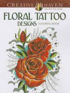 Creative Haven Floral Tattoo Designs Coloring Book - 2826929622