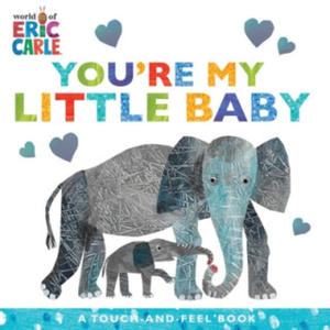 You're My Little Baby: A Touch-And-Feel Book - 2874167347