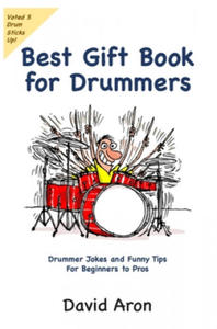 Best Gift Book for Drummers: Drummer Jokes and Funny Tips for Beginners to Pros - 2867153771