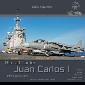 Juan Carlos I - Spanish Aircraft Carrier: Aircraft Carrier in Detail - 2874000147