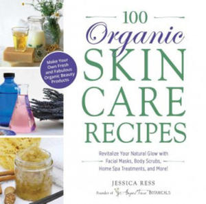 100 Organic Skincare Recipes - 2878791387