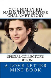 Call Him By HIS Name: The Timothee Chalamet Story (So Far) - 2861945354