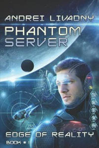 Edge of Reality (Phantom Server: Book #1) - 2871902841