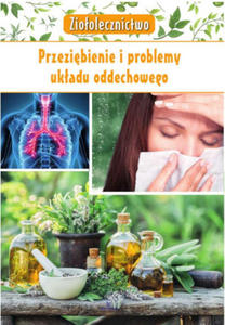 Zioolecznictwo Przezibienie i problemy ukadu oddechowego - 2867116031