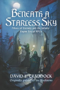 Beneath a Starless Sky: Pillars of Eternity and the Infinity Engine Era of RPGs - 2865216273