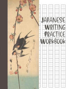 Japanese Writing Practice Workbook: Genkouyoushi Paper For Writing Japanese Kanji, Kana, Hiragana And Katakana Letters - Pear Blossoms And Swallows - 2876117106