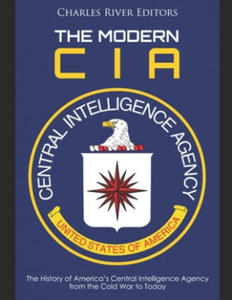 The Modern CIA: The History of America's Central Intelligence Agency from the Cold War to Today - 2875339964