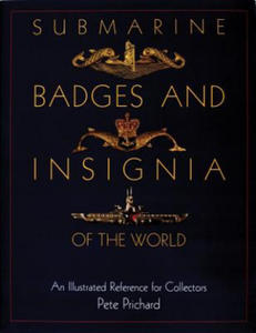 Submarine Badges and Insignia of the World: An Illustrated Reference for Collectors - 2878800966