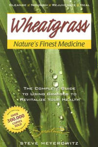 Wheatgrass Natures Finest Medicine - 2878878452