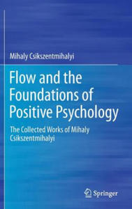 Flow and the Foundations of Positive Psychology - 2867149113