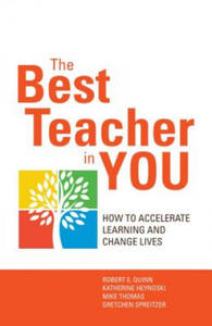 Best Teacher in You: Thrive on Tensions, Accelerate Learning, and Change Lives - 2873988685