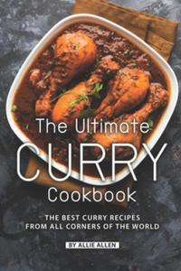 The Ultimate Curry Cookbook: The Best Curry Recipes from All Corners of The World - 2870655401