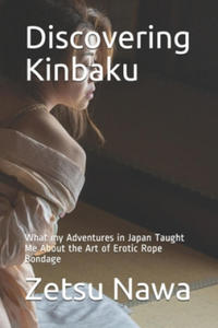 Discovering Kinbaku: What my Adventures in Japan Taught Me About the Art of Erotic Rope Bondage - 2870700200