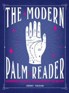 The Modern Palm Reader (Guidebook & Card Set): Guidebook and Deck for Contemporary [With Cards] - 2867159486