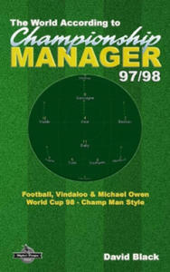The World According to Championship Manager 97/98: Football, Vindaloo & Michael Owen - World Cup 98 Champ Man style - 2869758869