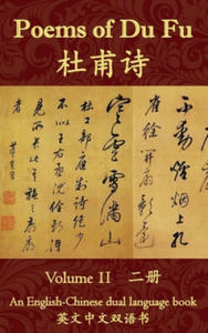 Poems of Du Fu: An English-Chinese Dual Language Book: Volume 2 - 2866901958