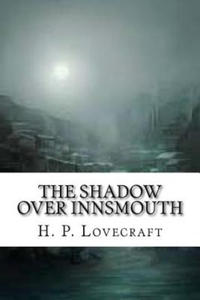 The Shadow Over Innsmouth - 2861886193