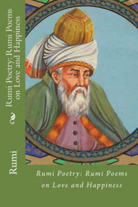 Rumi Poetry: Rumi Poems on Love and Happiness - 2862619784