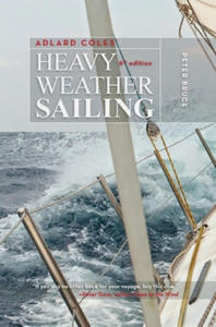 Adlard Coles' Heavy Weather Sailing, Sixth Edition - 2864866090