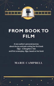 From Book To Film: A new author's experience of the joy and pain writing her first book and screenplay - 2861918858