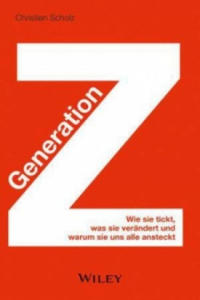 Generation Z - Wie sie tickt, was sie verandert und warum sie uns alle ansteckt - 2861914747
