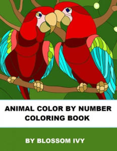 Animal Color By Number Coloring Book: Fun Coloring Book for Adults Relaxation and Stress Relief - 2861858336