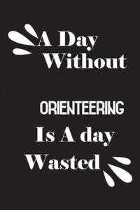 A day without orienteering is a day wasted - 2861965041