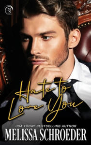 Hate to Love You: An Enemies to Lovers Romantic Comedy - 2862246609