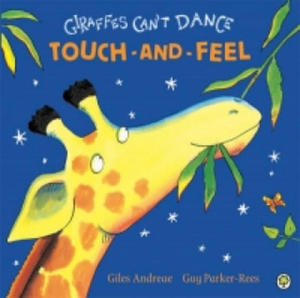 Giraffes Can't Dance Touch-and-Feel Board Book - 2878779019