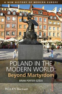Poland in the Modern World - Beyond Martyrdom - 2866649630