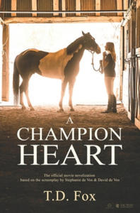 A Champion Heart: The Official Movie Novelization - 2864717108