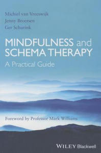 Mindfulness and Schema Therapy - A Practical Guide - 2854226520