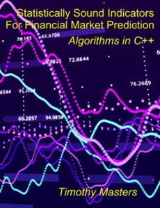 Statistically Sound Indicators For Financial Market Prediction: Algorithms in C++ - 2877043440