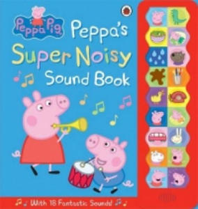 Peppa Pig: Peppa's Super Noisy Sound Book - 2826633518