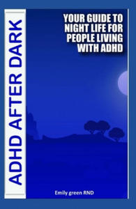 ADHD After Dark: Your guide to night life for people living with ADHD - 2878438798
