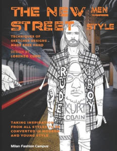 The New Men Street Style: THE NEW MEN STREET STYLE Fashion Design & Sketch Book. Learn about the different Men Fashion Street Styles, while also - 2861878690