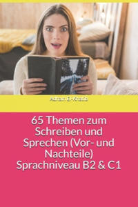 65 Themen zum Schreiben und Sprechen (Vor- und Nachteile) Sprachniveau B2 & C1 - 2866514549