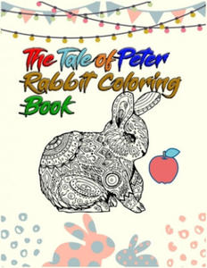 The Tale of Peter Rabbit Coloring Book: Best Coloring Book ever An Adult Coloring Book of 50+ unique Rabbit Designs with little bit Mandala Style awes - 2869755394