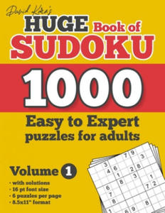 David Karn's Huge Book of Sudoku - 1000 Easy to Expert puzzles for adults, Volume 1: with solutions, 16 pt font size, 6 puzzles per page, 8.5x11" form - 2862244804