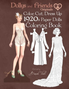 Dollys and Friends Originals Color, Cut, Dress Up 1920s Paper Dolls Coloring Book: Vintage Fashion History Paper Doll Collection, Adult Coloring Pages - 2871700115