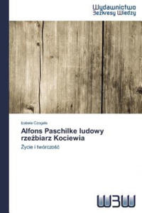 Alfons Paschilke ludowy rzebiarz Kociewia - 2875806414