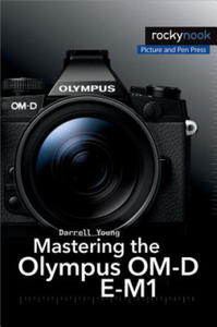 Mastering the Olympus OM-D E-M1 - 2874804651