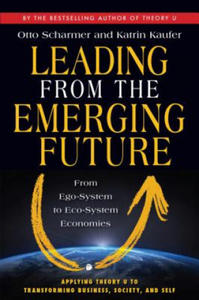 Leading from the Emerging Future; From Ego-System to Eco-System Economies - 2873995746