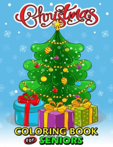 Christmas Coloring Book for Seniors: Adult Coloring Book with Fun, Easy, and Relaxing - 2870036383