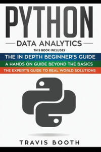 Python Data Analytics: 3 Books in 1: The Beginner's Real-World Crash Course+A Hands-on Guide Beyond The Basics+The Expert's Guide to Real-Wor - 2867370069