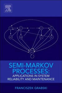 Semi-Markov Processes: Applications in System Reliability and Maintenance - 2878174283